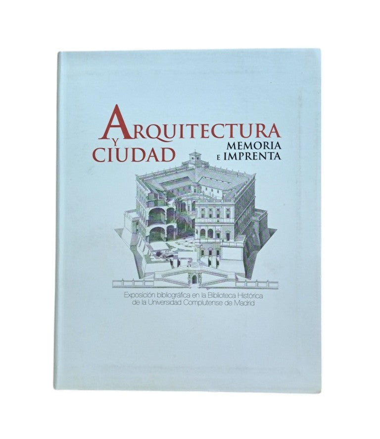 VV.AA.- ARQUITECTURA Y CIUDAD. MEMORIA E IMPRENTA (CATÁLOGO DE LA EXPOSICIÓN)