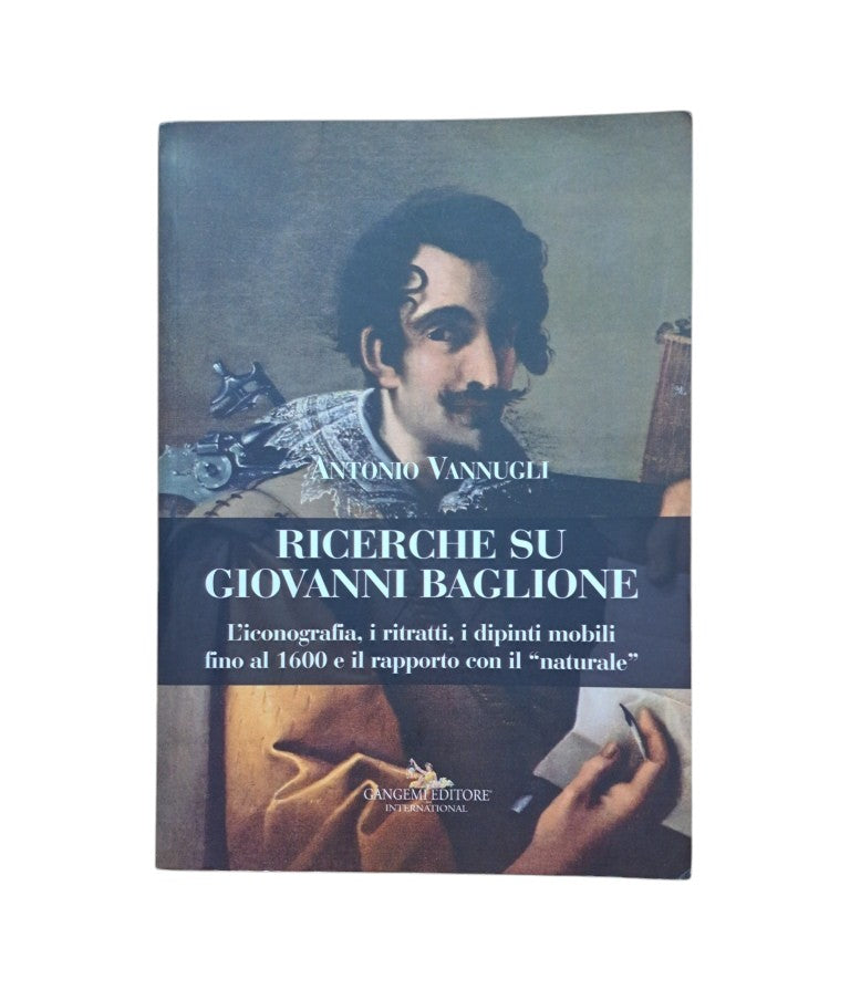 Vannucli, Antonio.- RICERCHE SU GIOVANNI BAGLIONE