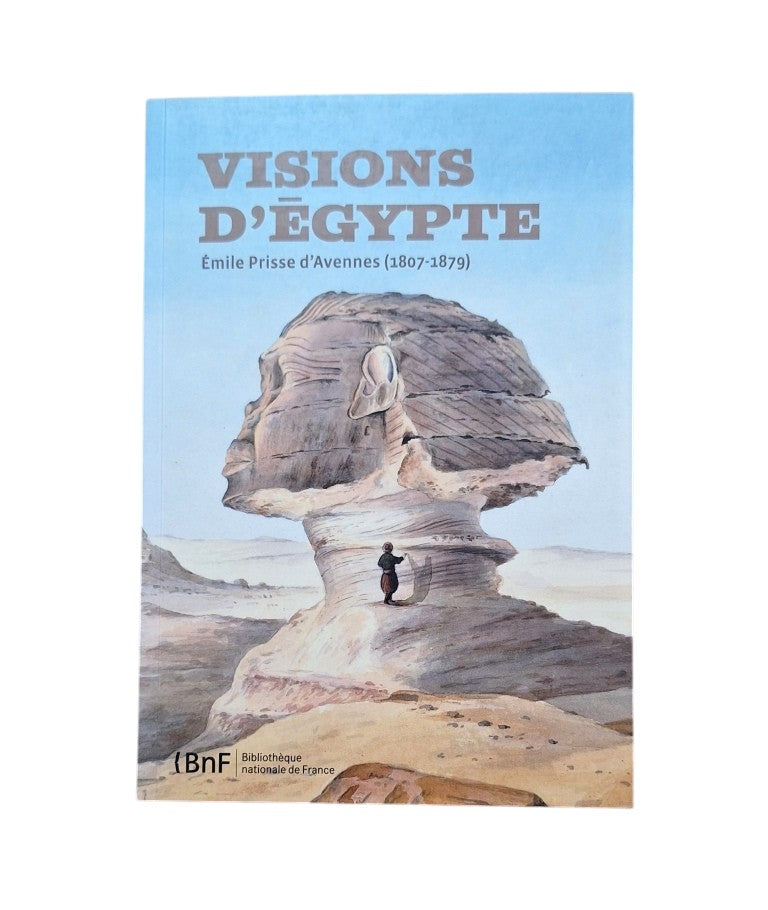 VV.AA.- VISIONS D' ÉGYPTE. ÉMILE PRISSE D' AVENNES (1807-1879)