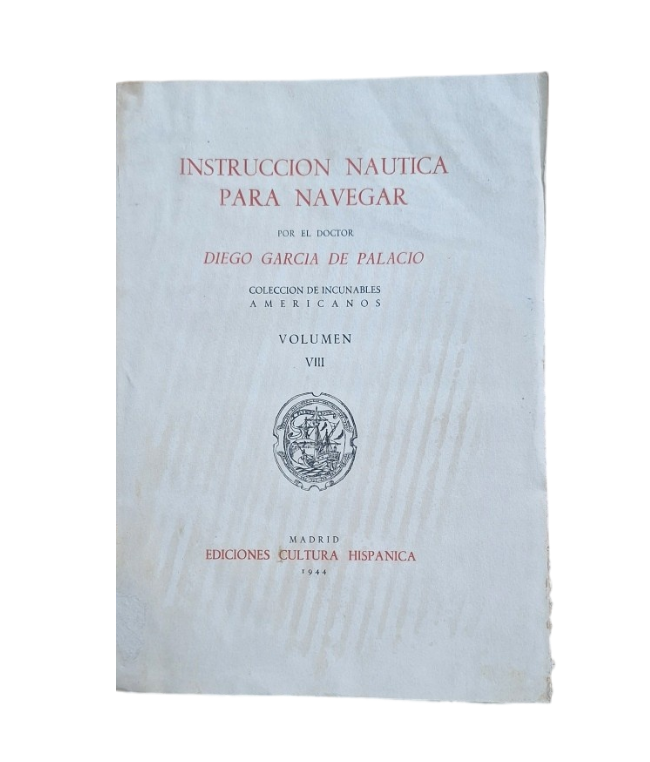 Palacio, García de.- INSTRUCCIÓN NAÚTICA PARA NAVEGAR
