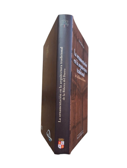 Martín Criado, Arturo.- LA ORNAMENTACIÓN EN LA ARQUITECTURA TRADICIONAL DE LA RIBERA DEL DUERO