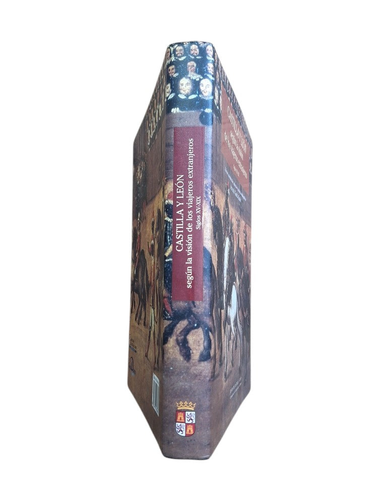 García Simón, Agustín (ed).- CASTILLA Y LEÓN SEGÚN LA VISIÓN DE LOS VIAJEROS EXTRANJEROS SIGLOS XV - XIX