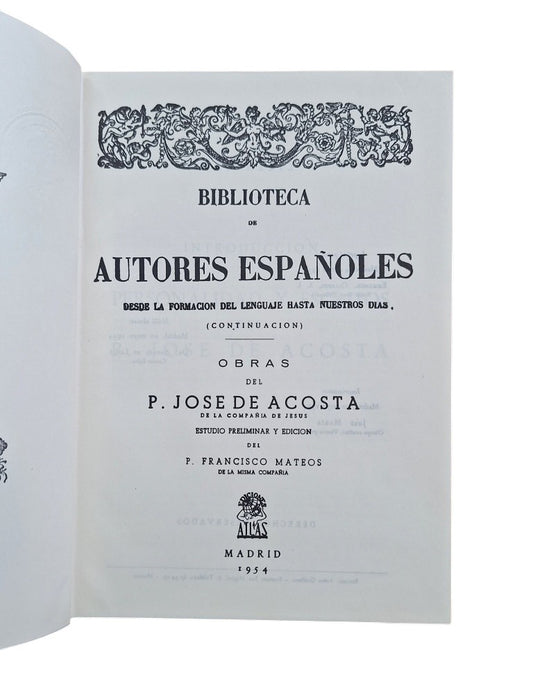 Acosta, José de.- OBRAS. HISTORIA NATURAL Y MORAL DE LAS INDIAS - DE PROCURANDA INDORUM SALUTE O PREDICACIÓN DEL EVANGELIO EN LAS INDIAS