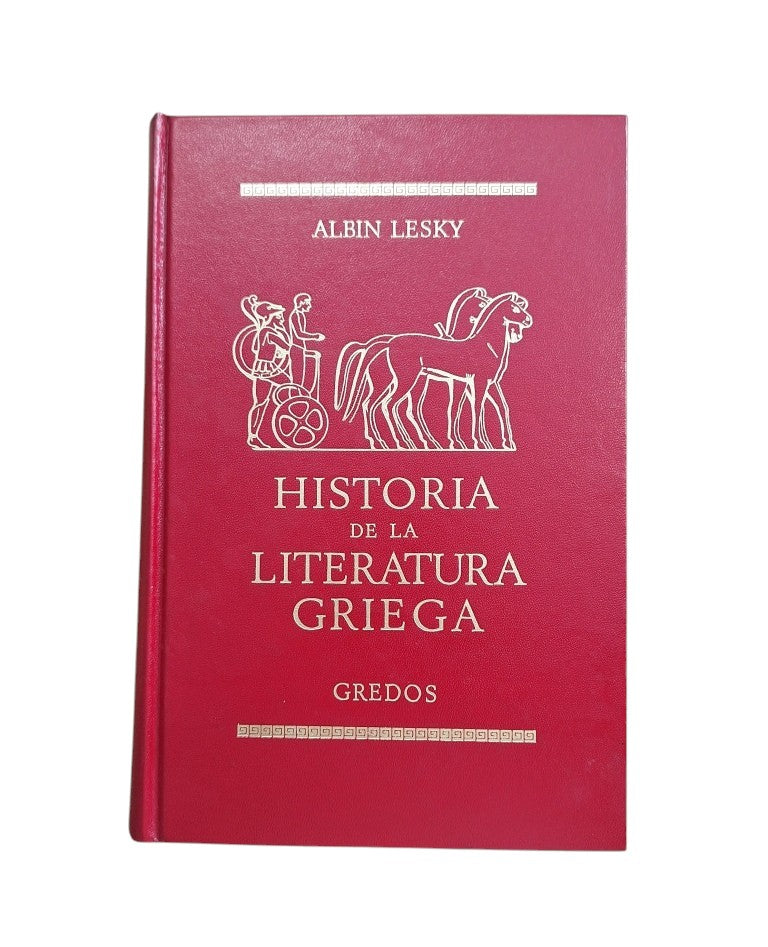 Lesky, Albin.- HISTORIA DE LA LITERATURA GRIEGA