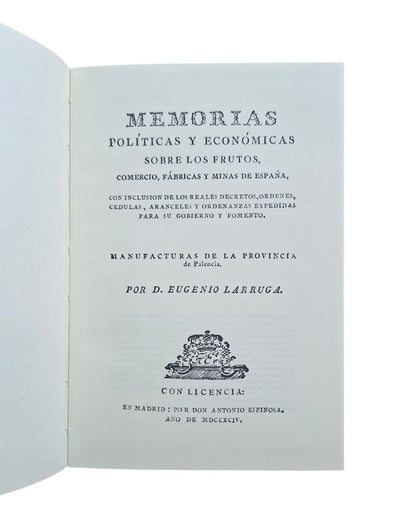 Larruga, Eugenio.- MEMORIAS POLÍTICAS Y ECONÓMICAS SOBRE LOS FRUTOS, COMERCIO, FÁBRICAS Y MINAS DE ESPAÑA. MANUFACTURAS DE LA PROVINCIA DE PALENCIA