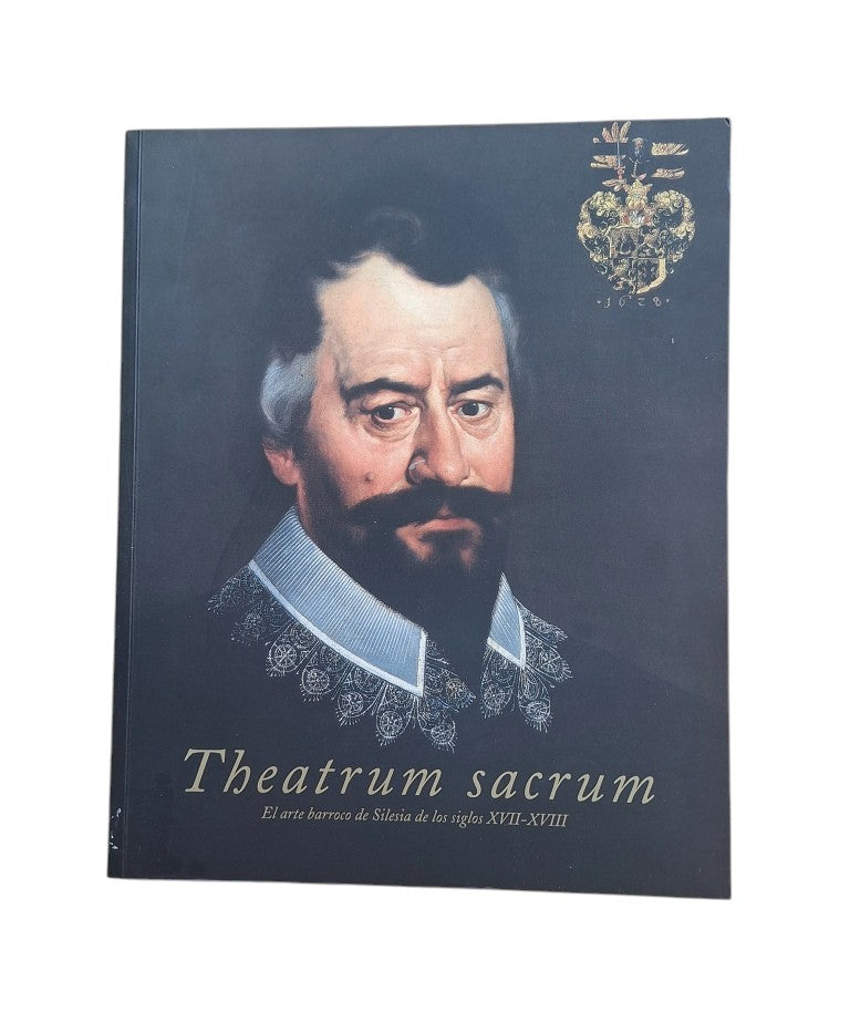 VV.AA.- THEATRUM SACRUM. EL ARTE BARROCO DE SILESIA DE LOS SIGLOS XVII-XVIII