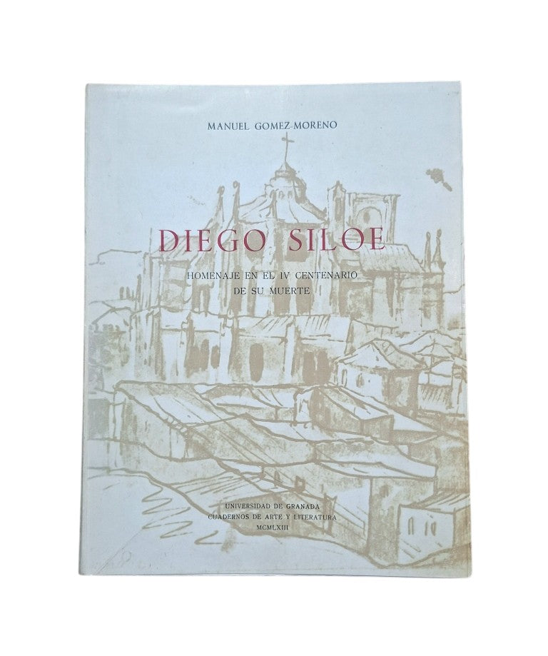 Gómez-Moreno, Manuel.- DIEGO SILOE