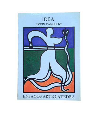 Panofsky, Erwin.- IDEA. CONTRIBUCIÓN A LA HISTORIA DE LA TEORÍA DEL ARTE