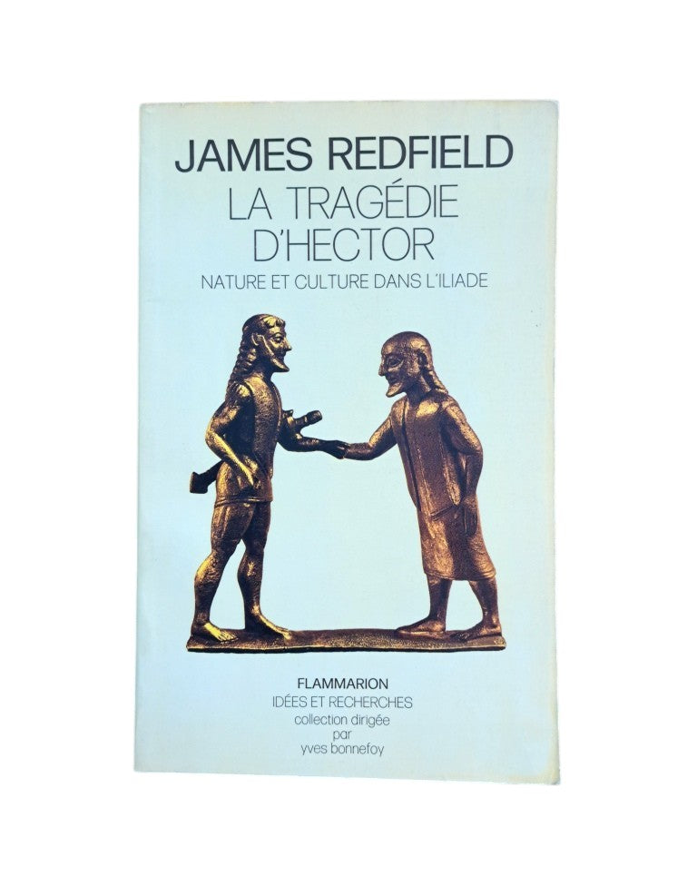 Redfield, James.- LA TRÁGEDIE D' HECTOR. NATURE ET CULTURE DANS L' ILIADE