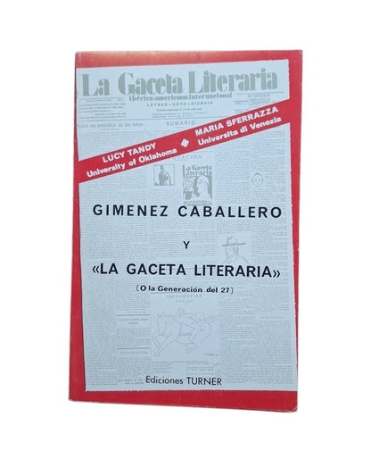 Tandy, Lucy & Sferrazza, Maria.- ERNESTO GIMÉNEZ CABALLERO Y LA GACETA LITERARIA O LA GENERACIÓN DEL 27