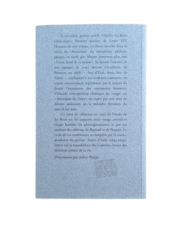 Le Brun, Charles.- L' EXPRESSSION DES PASSIONS & AUTRES CONFÉRENCES. CORRESPONDANCE