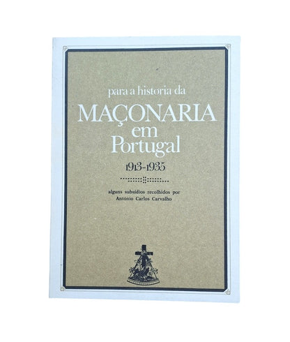 PARA A HISTÓRIA DA MAÇONARIA EM PORTUGAL (1913-1935)
