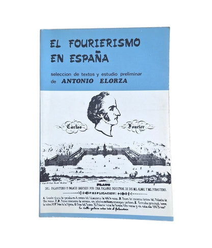 Elorza, Antonio (Selección de Textos). EL FOURIERISMO EN ESPAÑA