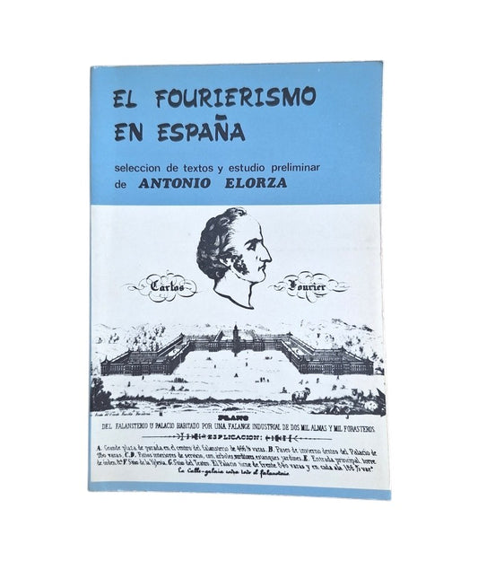 Elorza, Antonio (Selección de Textos). EL FOURIERISMO EN ESPAÑA