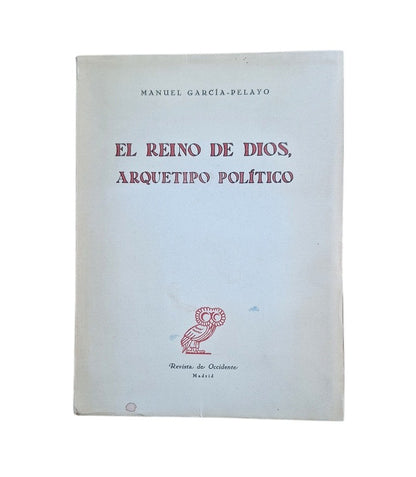 García-Pelayo, Manuel.- EL REINO DE DIOS. ARQUETIPO POLÍTICO