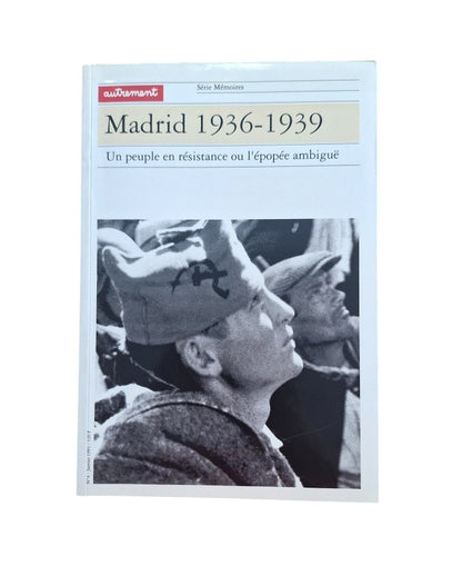Serrano, Carlos (Dirigido por).- MADRID, 1936-1939. UN PEUPLE EN RÉSISTANCE OU L' ÉPOPÉE AMBIGUË