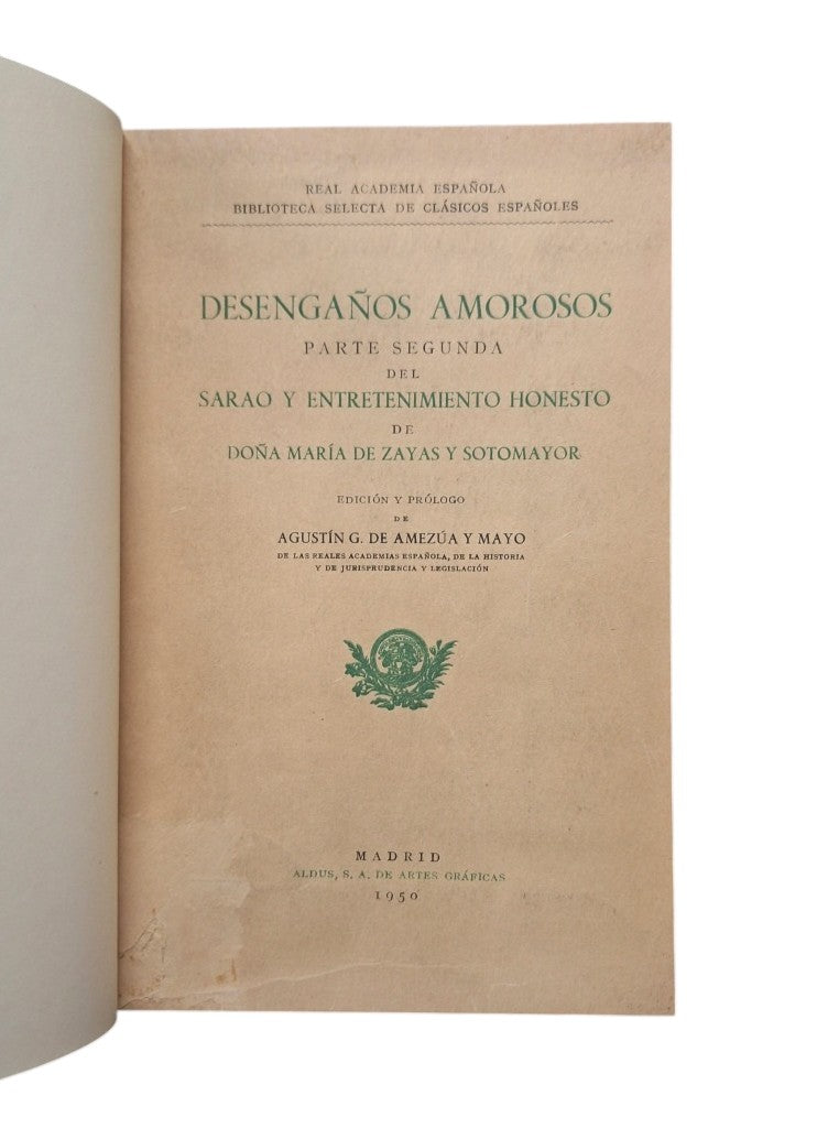 Zayas y Sotomayor, María.- DESENGAÑOS AMOROSOS. SEGUNDA PARTE DEL SARAO Y ENTRETENIMIENTO HONESTO.