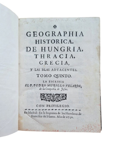 Murillo Velarde, Pedro.- GEOGRAPHIA HISTORICA. DE HUNGRÍA, THRACIA, GRECIA, Y LAS ISLAS ADYACENTES.