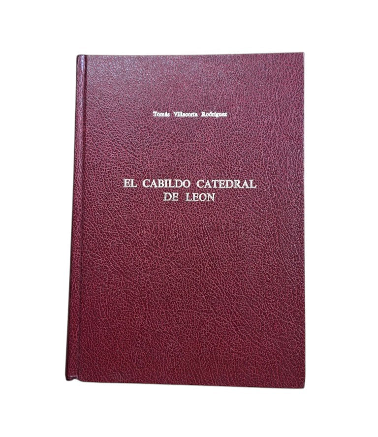 Villacorta Rodríguez, Tomás.- EL CABILDO CATEDRAL DE LEÓN