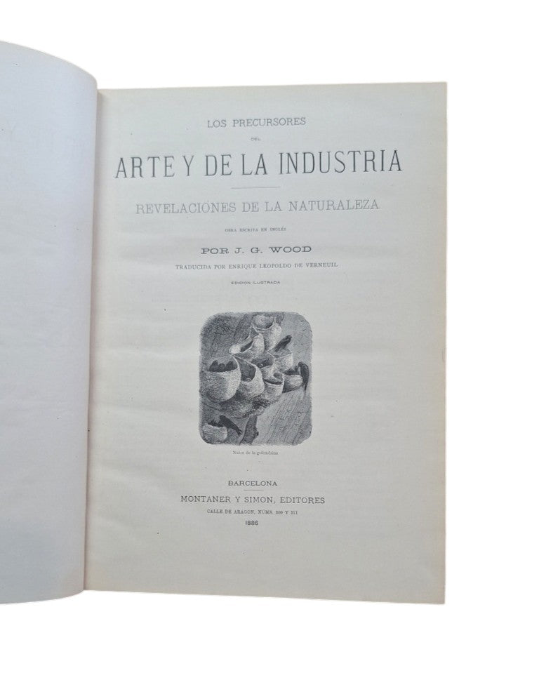 Wood, J. G.- LOS PRECURSORES DEL ARTE Y DE LA INDUSTRIA. REVELACIONES DE LA NATURALEZA