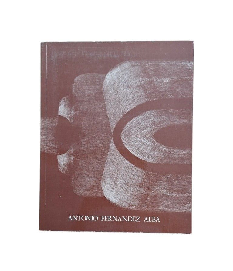 ANTONIO FERNÁNDEZ ALBA. OBRAS Y PROYECTOS 1957-1979 (Dedicado)
