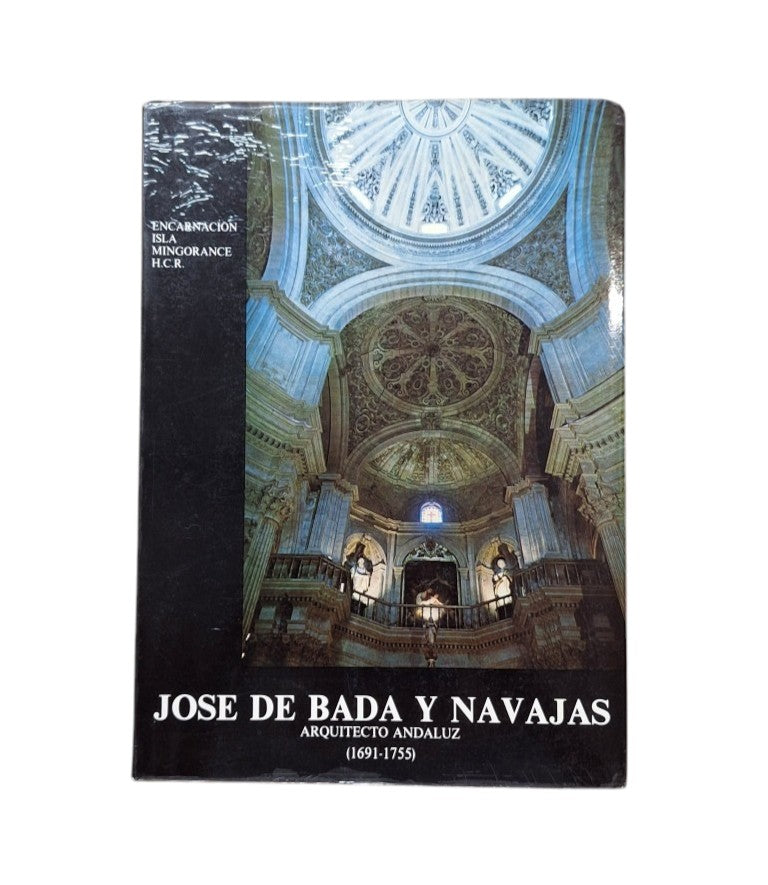 Isla Mingorance, Encarnación.- JOSÉ DE BADA Y NAVAJAS. ARQUITECTO ANDALUZ (1691-1755)