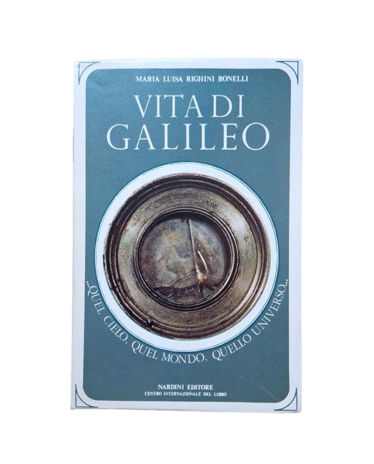 Righini Bonelli, Maria Luisa.- VITA DI GALILEO
