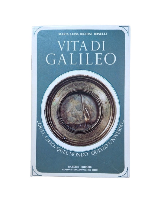 Righini Bonelli, Maria Luisa.- VITA DI GALILEO