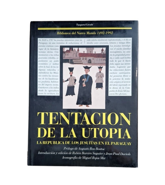 VV.AA.- TENTACIÓN DE LA UTOPÍA: LAS MISIONES JESUÍTICAS DEL PARAGUAY.