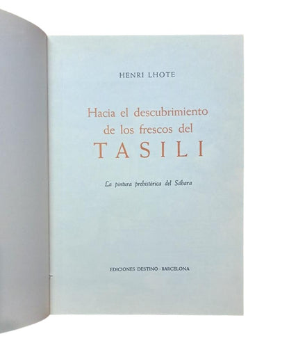 Lhote, Henri.- TOWARDS THE DISCOVERY OF THE TASILI FRESCOES