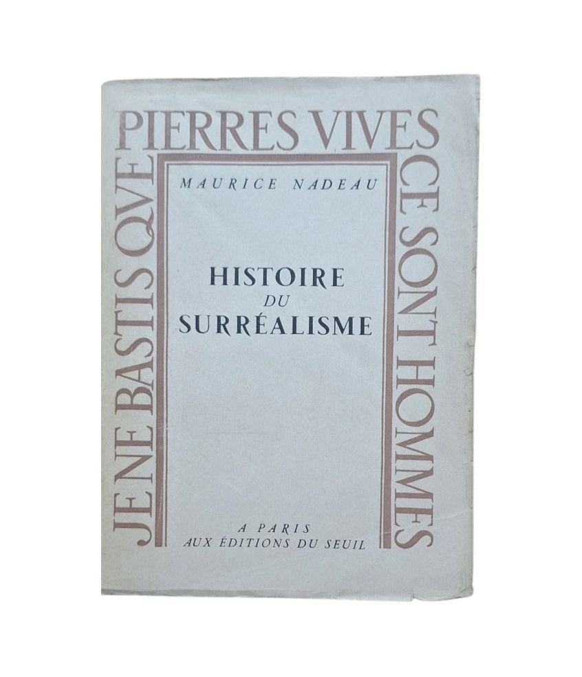 Nadeau, Maurice.- HISTOIRE DU SURRÉALISME