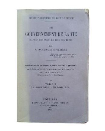 Duchesné de Saint-Léger, T.- DU GOUVERNEMENT DE LA VIE D' APRÈS LES SAGES DE TOUS LES TEMPS