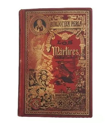 Viscount of Chateaubriand - THE MARTYRS OR THE TRIUMPH OF THE CHRISTIAN RELIGION