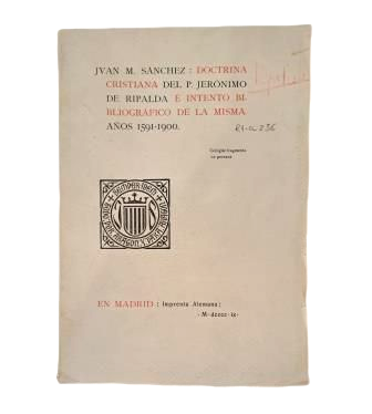 DOCTRINA CRISTIANA DEL P. JERÓNIMO DE RIPALDA E INTENTO BIBLIOGRÁFICO DE LA MISMA. AÑOS 1591-1900