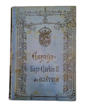 Mendoza, Carlos.- SPAIN UNDER CHARLES II OF AUSTRIA (HISTORICAL STUDIES)