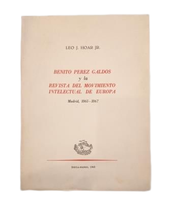 Hoar Jr., Leo J.- BENITO PÉREZ GALDÓS AND THE MAGAZINE OF THE INTELLECTUAL MOVEMENT OF EUROPE.