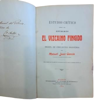 ESTUDIO CRÍTICO ACERCA DEL ENTREMÉS EL VIZCAÍNO FINGIDO + OTROS ESTUDIOS SOBRE CERVANTES