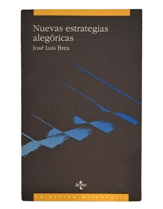 Brea, José Lus.- NUEVAS ESTRATEGIAS ALEGÓRICAS