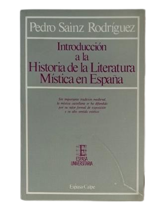 Sainz Rodríguez, Pedro.- INTRODUCTION TO THE HISTORY OF MYSTIC LITERATURE IN SPAIN