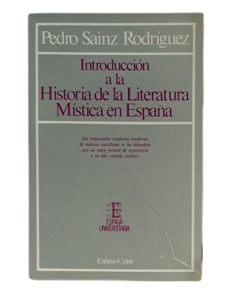 Sainz Rodríguez, Pedro.- INTRODUCCIÓN A LA HISTORIA DE LA LITERATURA MÍSTICA EN ESPAÑA