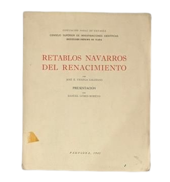 Uranga Galdiano, José E. - RETABLOS NAVARROS DEL RENACIMIENTO