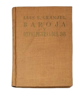 Granjel, Luis S.- BAROJA AND OTHER FIGURES OF '98