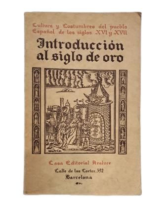 Pfandl, Ludwig.- CULTURA Y COSTUMBRES DEL PUEBLO ESPAÑOL DE LOS SIGLOS XVI Y XVII. INTRODUCCIÓN AL ESTUDIO DEL SIGLO DE ORO