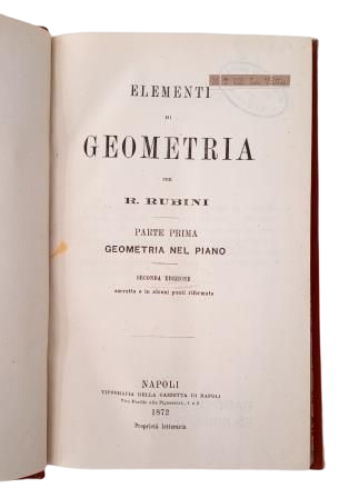 Rubini, R.- ELEMENTI DI GEOMETRIA. PRIMARY PART 1872 + SECOND PART 1865