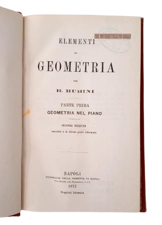 Rubini, R.- ELEMENTI DI GEOMETRIA. PARTE PRIMA 1872 + PARTE SECONDA 1865