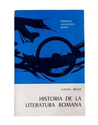 Bieler, Ludwig.- HISTORIA DE LA LITERATURA ROMANA