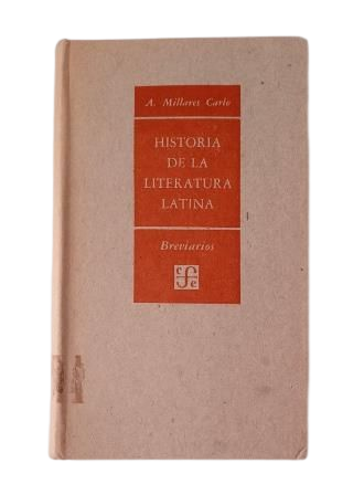 Millares Carlo, A.- HISTORIA DE LA LITERATURA LATINA