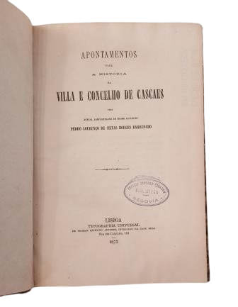 Seixas Borges Barruncho, Pewdro Lourenço.- APPOINTMENTS FOR THE HISTORY OF THE VILLA AND CITY COUNCIL OF CASCAES