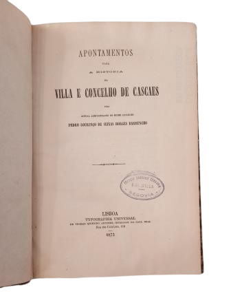 Seixas Borges Barruncho, Pewdro Lourenço.- APONTAMENTOS PARA A HISTORIA DA VILLA E CONCELHO DE CASCAES