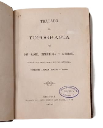 Membrillera y Gutiérrez, Manuel.- TREATISE ON TOPOGRAPHY